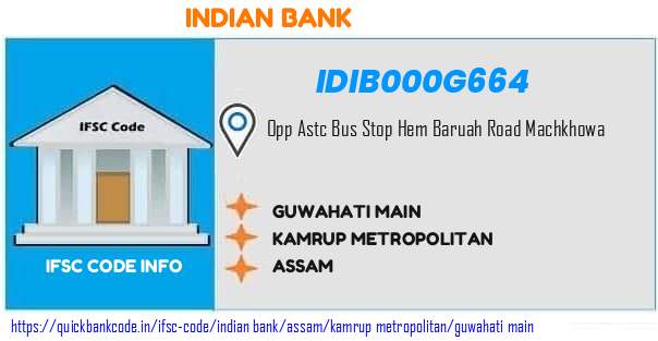 Indian Bank Guwahati Main IDIB000G664 IFSC Code