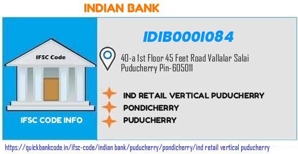 Indian Bank Ind Retail Vertical Puducherry IDIB000I084 IFSC Code