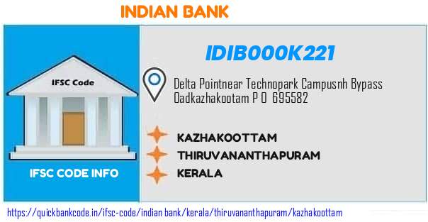 Indian Bank Kazhakoottam IDIB000K221 IFSC Code