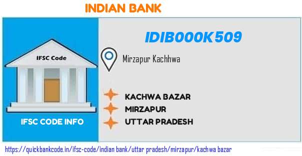 Indian Bank Kachwa Bazar IDIB000K509 IFSC Code