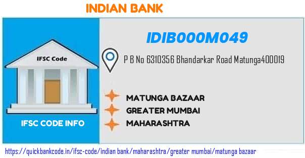 Indian Bank Matunga Bazaar IDIB000M049 IFSC Code