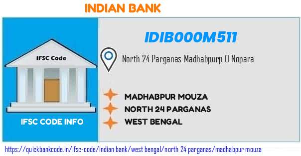 Indian Bank Madhabpur Mouza IDIB000M511 IFSC Code