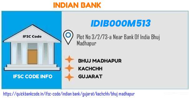 Indian Bank Bhuj Madhapur IDIB000M513 IFSC Code