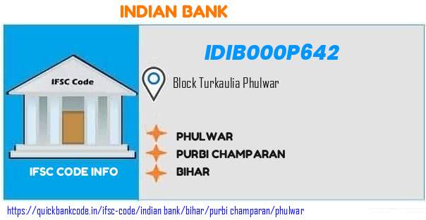 Indian Bank Phulwar IDIB000P642 IFSC Code