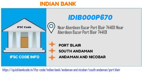 Indian Bank Port Blair IDIB000P670 IFSC Code