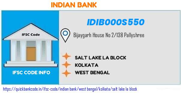 Indian Bank Salt Lake La Block IDIB000S550 IFSC Code