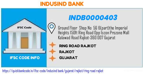 Indusind Bank Ring Road Rajkot INDB0000403 IFSC Code
