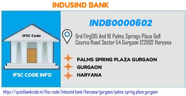 Indusind Bank Palms Spring Plaza Gurgaon INDB0000602 IFSC Code