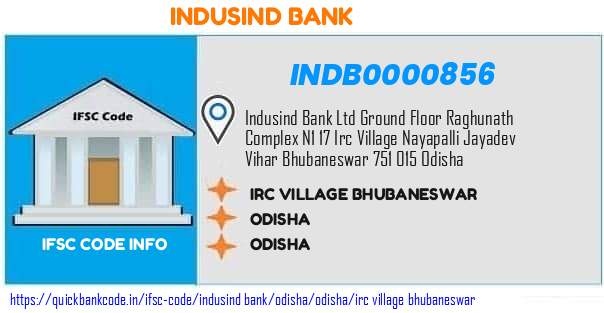 INDB0000856 Indusind Bank. IRC VILLAGE BHUBANESWAR