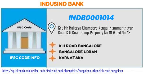 INDB0001014 Indusind Bank. K H ROAD BANGALORE