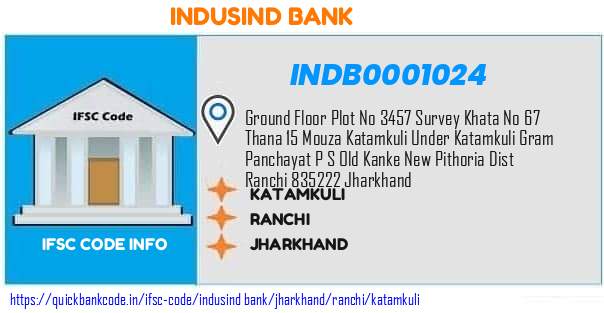 Indusind Bank Katamkuli INDB0001024 IFSC Code