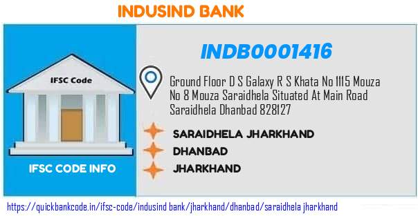Indusind Bank Saraidhela Jharkhand INDB0001416 IFSC Code