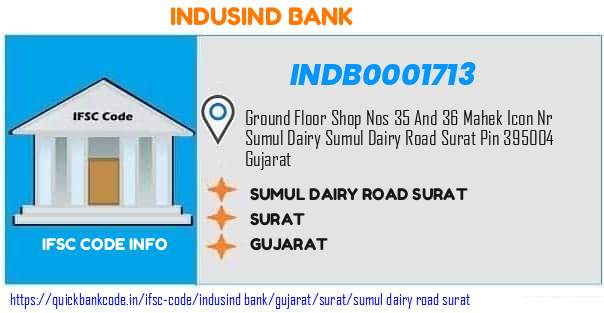 Indusind Bank Sumul Dairy Road Surat INDB0001713 IFSC Code