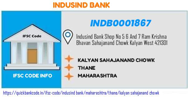 Indusind Bank Kalyan Sahajanand Chowk INDB0001867 IFSC Code