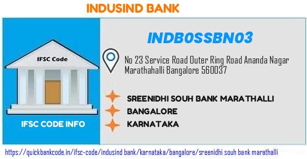 Indusind Bank Sreenidhi Souh Bank Marathalli INDB0SSBN03 IFSC Code