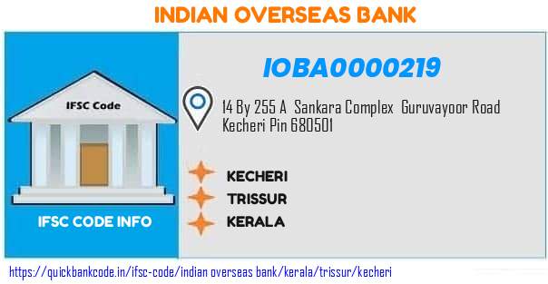 Indian Overseas Bank Kecheri IOBA0000219 IFSC Code