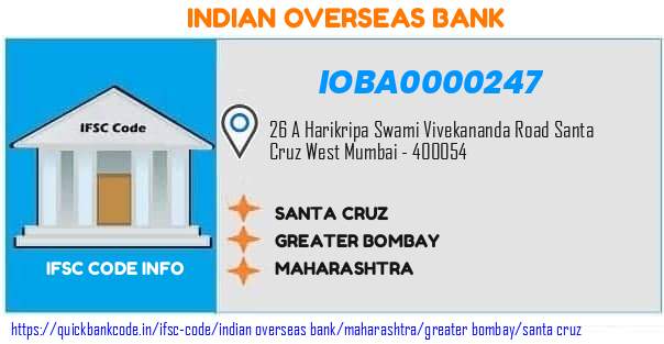 Indian Overseas Bank Santa Cruz IOBA0000247 IFSC Code