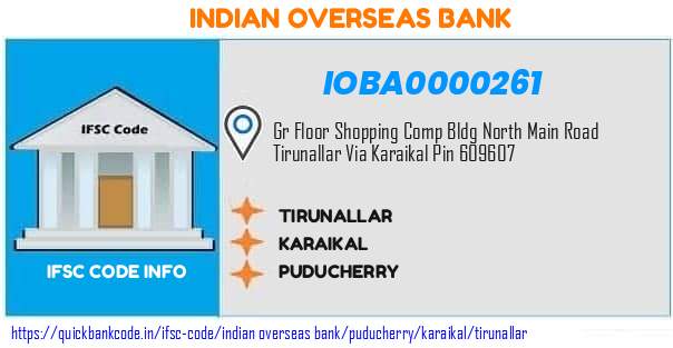 Indian Overseas Bank Tirunallar IOBA0000261 IFSC Code