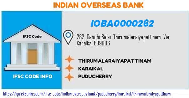 Indian Overseas Bank Thirumalaraiyapattinam IOBA0000262 IFSC Code