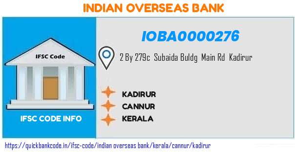 Indian Overseas Bank Kadirur IOBA0000276 IFSC Code