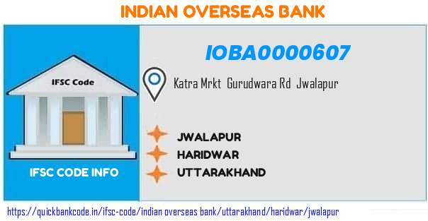 Indian Overseas Bank Jwalapur IOBA0000607 IFSC Code