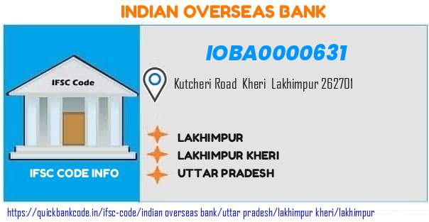 Indian Overseas Bank Lakhimpur IOBA0000631 IFSC Code