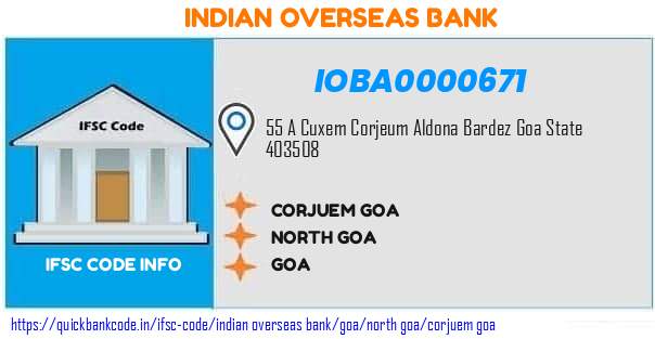 Indian Overseas Bank Corjuem Goa IOBA0000671 IFSC Code