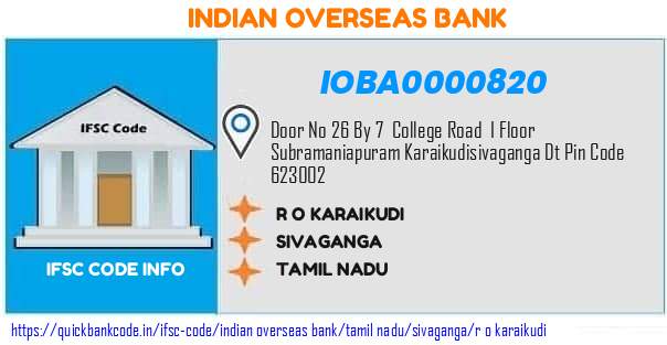 Indian Overseas Bank R O Karaikudi IOBA0000820 IFSC Code