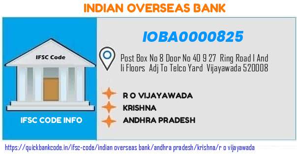 Indian Overseas Bank R O Vijayawada IOBA0000825 IFSC Code