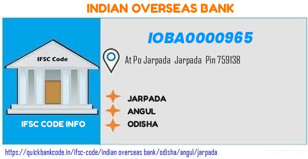 Indian Overseas Bank Jarpada IOBA0000965 IFSC Code