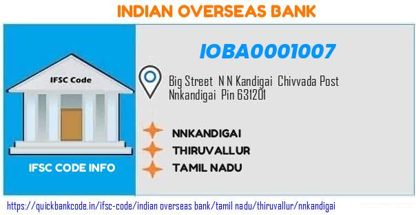 Indian Overseas Bank Nnkandigai IOBA0001007 IFSC Code