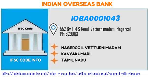 Indian Overseas Bank Nagercoil Vetturnimadam IOBA0001043 IFSC Code