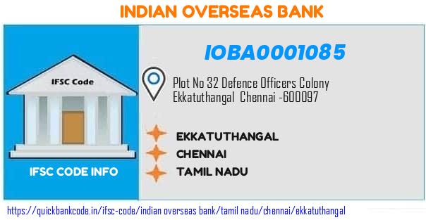 Indian Overseas Bank Ekkatuthangal IOBA0001085 IFSC Code
