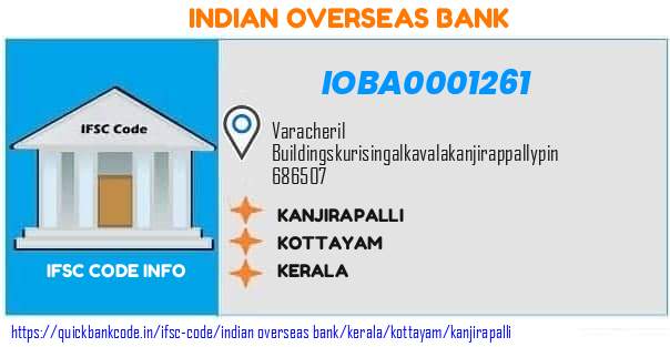 Indian Overseas Bank Kanjirapalli IOBA0001261 IFSC Code