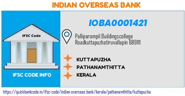 Indian Overseas Bank Kuttapuzha IOBA0001421 IFSC Code