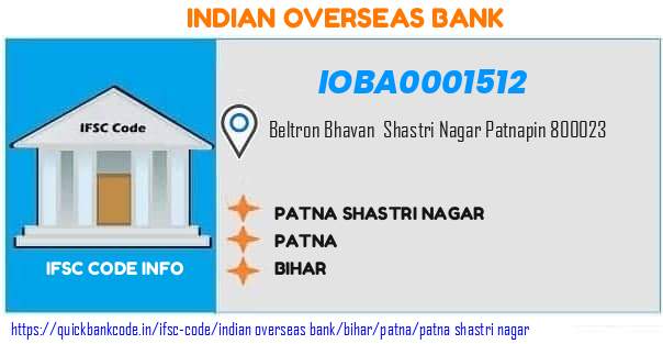 Indian Overseas Bank Patna Shastri Nagar IOBA0001512 IFSC Code