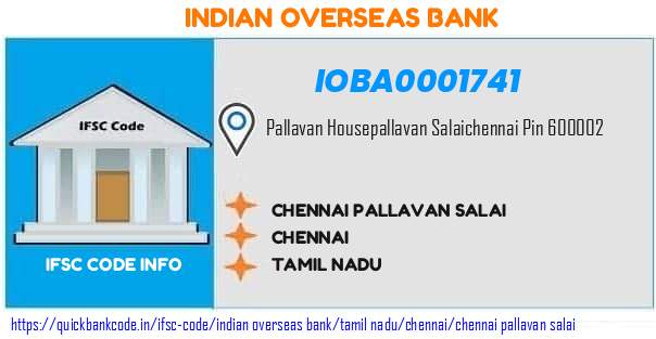 Indian Overseas Bank Chennai Pallavan Salai IOBA0001741 IFSC Code