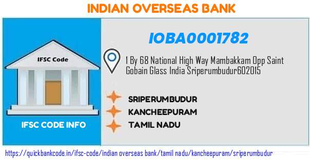 Indian Overseas Bank Sriperumbudur IOBA0001782 IFSC Code