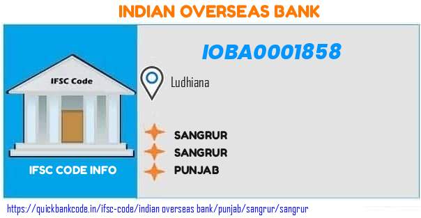Indian Overseas Bank Sangrur IOBA0001858 IFSC Code