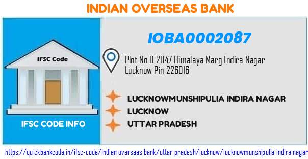 Indian Overseas Bank Lucknowmunshipulia Indira Nagar IOBA0002087 IFSC Code