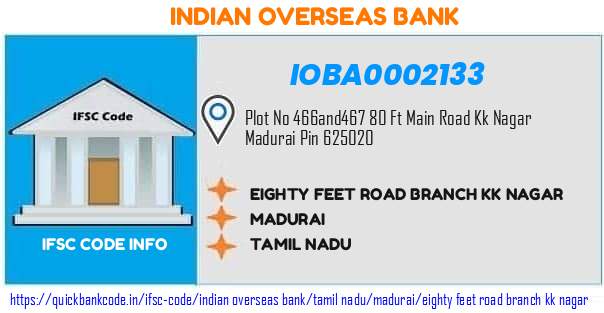 Indian Overseas Bank Eighty Feet Road Branch Kk Nagar IOBA0002133 IFSC Code
