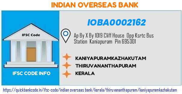 Indian Overseas Bank Kaniyapuramkazhakutam IOBA0002162 IFSC Code