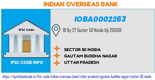 Indian Overseas Bank Sector 50 Noida IOBA0002263 IFSC Code