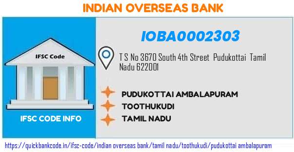 Indian Overseas Bank Pudukottai Ambalapuram IOBA0002303 IFSC Code
