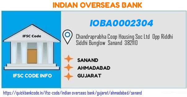 Indian Overseas Bank Sanand IOBA0002304 IFSC Code