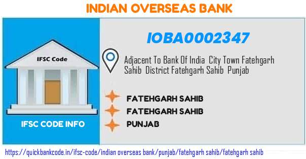 Indian Overseas Bank Fatehgarh Sahib IOBA0002347 IFSC Code