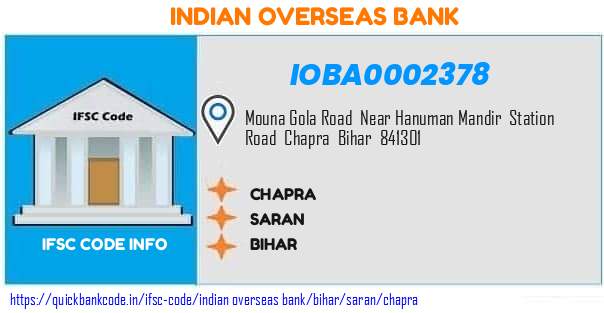 Indian Overseas Bank Chapra IOBA0002378 IFSC Code