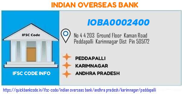 Indian Overseas Bank Peddapalli IOBA0002400 IFSC Code