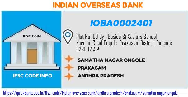 Indian Overseas Bank Samatha Nagar Ongole IOBA0002401 IFSC Code