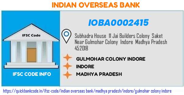Indian Overseas Bank Gulmohar Colony Indore IOBA0002415 IFSC Code